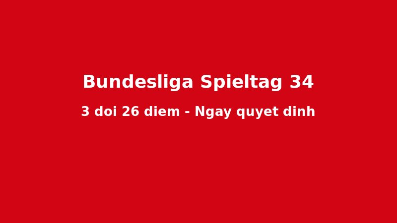 Xem Bundesliga Cuối Mùa 2026 Tại Nhà: Trận St. Pauli–Wolfsburg Và 3 Điều Bạn Cần Biết Trước Giờ Bóng Lăn